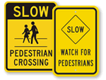 Slow Pedestrian Crossing Signs