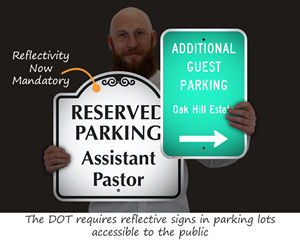 DOT requires reflective signs in parking lots accessible to the public