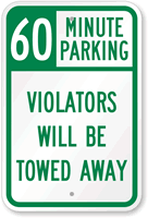 60 Minute Parking Violators Towed Away Sign