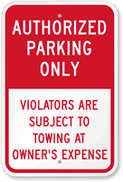 Authorized Parking Only, Violators Subject To Towing Sign