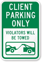 Client Parking Only Violators Will Be Towed Sign