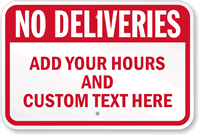 Custom No Deliveries Hours Sign