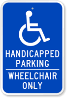 Handicapped Parking Wheelchair Only Sign (with Graphic)