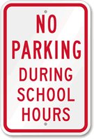 No Parking School Hours Sign