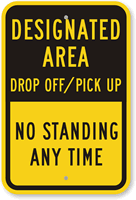 Drop Off/Pick Up Area No Standing Anytime Sign