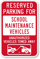 Reserved Parking For School Maintenance Vehicles Sign