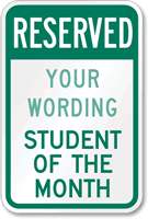 Custom Parking Reserved for Student of Month Sign