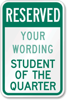 Custom Reserved Student of the Quarter Sign