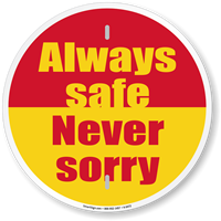 Circular Safety Slogan Sign