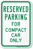 Parking Space Reserved For Compact Car Only Sign