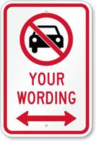 Customizable No Car Message Sign Bidirectional Arrow