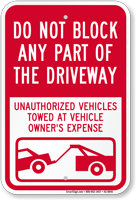 Dont Block Driveway Unauthorized Vehicles Towed Sign
