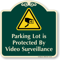 Parking Lot Under Video Surveillance Signature Sign