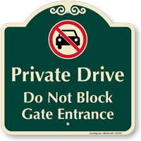 Private Drive Dont Block Gate Signature Sign