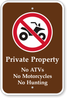Private Property No ATVs Motorcycles Hunting