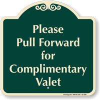 Pull Forward For Complimentary Valet Signature Sign