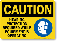 Hearing Protection Required While Equipment Operating Sign