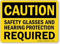 Safety Glasses Hearing Protection Required