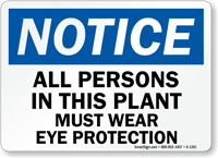 Notice All Must Wear Eye Protection Sign