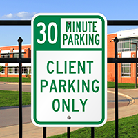 30 Minute Parking Client Parking Only Signs