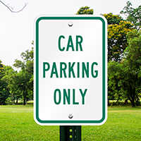 CAR PARKING ONLY Signs