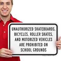 Unauthorized Skateboards, Bicycles, Roller Skates Prohibited Sign