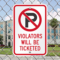 No Parking Violators Will Be Ticketed Signs 