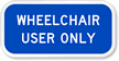 Wheelchair Use Only Sign