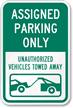 Assigned Parking Only Unauthorized Vehicles Towed Away Sign