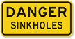 Danger Sinkholes Sign