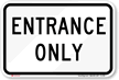 ENTRANCE ONLY Aluminum Parking Sign