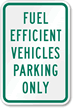 Fuel Efficient Vehicles Parking Only Sign