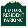 FUTURE RESIDENT PARKING Sign