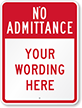 Custom No Admittance Sign