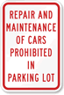 Repair And Maintenance Of Cars Prohibited Sign