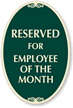 Reserved for Employee of the Month Sign