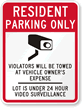 Resident Parking Only, Violators Towed, Video Surveillance Sign