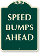 SPEED BUMPS AHEAD SignatureSign