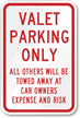 Valet Parking Only, All Others Towed Sign