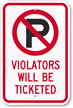 No Parking Violators Will Be Ticketed Sign 
