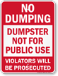 Dumpster Not For Public No Dumping Sign