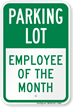 Employee Of The Month Parking Lot Sign