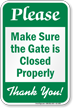 Make Sure Gate Is Closed Properly Sign
