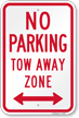 No Parking, Tow Away Zone, Bidirectional Arrow Sign