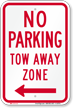 No Parking, Tow Away Zone, Left Arrow Sign