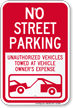 No Street Parking, Unauthorized Vehicles Towed Sign