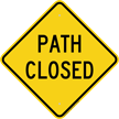 Path Closed Warning Sign