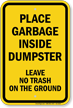 Place Garbage Inside Dumpster Sign
