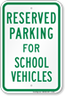 Parking Space Reserved For School Vehicles Sign