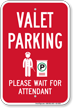 Valet Parking Wait For Attendant Sign